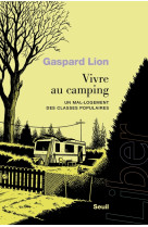 Vivre au camping. les invisibles de l-habitat precaire