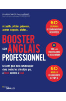 Booster son anglais professionnel - accueillir, pitcher, presenter, animer, negocier, piloter... les