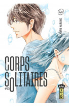 Corps solitaires - tome 10