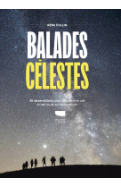 Le guide des balades celestes. 30 observations pour decouvrir le ciel a l  il nu en toute saison - 3