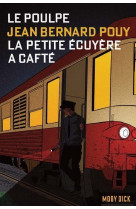 Le poulpe - la petite ecuyere a cafte