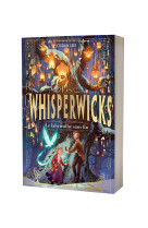 Les whisperwicks - t01 - le labyrinthe sans fin