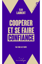 Cooperer et se faire confiance - par tous les temps