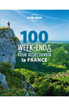 100 week-ends pour (re) decouvrir la france