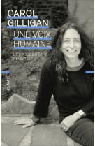 Une voix humaine - l-ethique du care revisitee