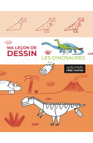 Ma lecon de dessin - les dinosaures