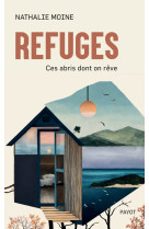 Refuges - une poetique de l-abri