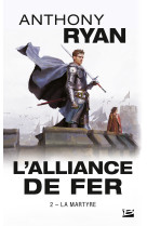 L-alliance de fer, t2 : la martyre