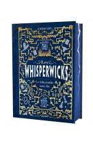 Les whisperwicks - t01 - le labyrinthe sans fin - edition reliee collector