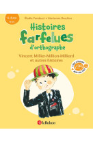 Histoires farfelues d-orthographe