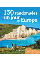 150 randonnees d-un jour en europe