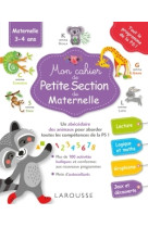 Mon cahier larousse de la petite section - pakita