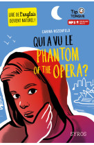 Qui a vu le phantom of the opera ?