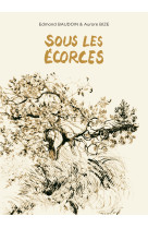 Sous les écorces