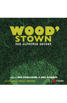 Wood stown - suivi de des ecrivains & des arbres