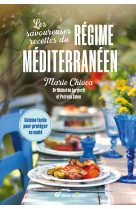 Les savoureuses recettes du regime mediterraneen - nouvelle edition - cuisine facile pour proteger s