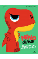 Nino dino - comment ca, un dinositteur ?