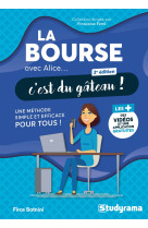 Avec alice... c-est du gateau ! - la bourse avec alice, c-est du gateau ! - une methode simple et ef