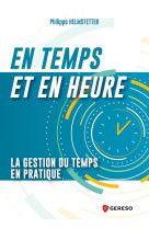 En temps et en heure ! - la gestion du temps en pratique