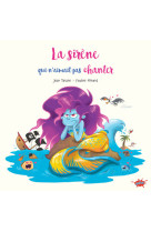 La sirene qui n-aimait pas chanter