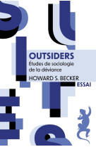 Outsiders. etudes de sociologie de la deviance