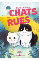 Hachi & maruru - chats des rues - vol. 02