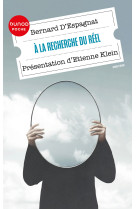 A la recherche du reel - presente par etienne klein