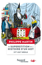 Superstition : histoire d-un mot - xve-xxie siecle