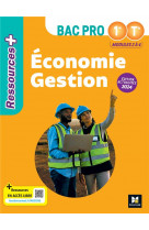 Ressources plus - economie gestion - 1ere tle bac pro - ed. 2024 - livre eleve