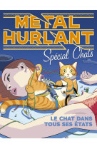 Métal hurlant hors série : les chats