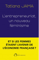 L-entrepreneuriat, un nouveau feminisme