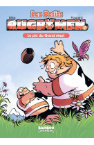 Les rugbymen - t01 - les petits rugbymen - poche - volume 01 - le pic du grand maul (nouvelle editio