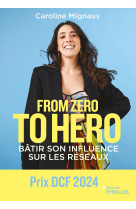 From zero to hero : batir son influence sur les reseaux