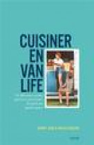 Van life cookbook - des recettes pour une vie sur les routes, au grand air.
