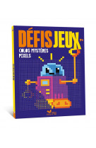 Defis jeux - coloriages mysteres pixels