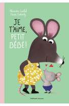 Je t'aime, petit bébé !