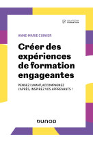 Creer des experiences de formation engageantes - pensez l-avant, accompagnez l-apres, inspirez vos a