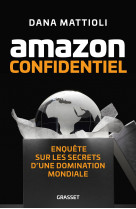 Amazon confidentiel - enquete sur les secrets d-une domination mondiale