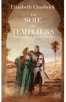 Guillaume le marechal, t3 : la soie des templiers