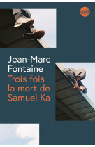 Trois fois la mort de samuel ka