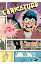 La bibliotheque de daniel clowes - caricature