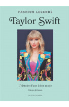 Taylor swift, l-histoire d-une icone de la mode (version francaise) - icons of style