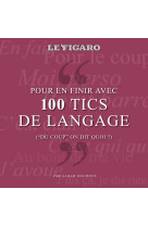 100 tics de langage qui nous rendent dingues