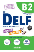 Le delf junior et scolaire b2 100% réussite - édition 2022-2023 - livre + didierfle.app