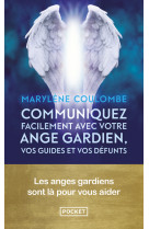 Communiquez facilement avec votre ange gardien, vos guides et vos defunts