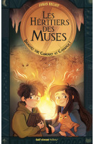 Les heritiers des muses - tome 1 - dangers sur chauvet et cosquer !