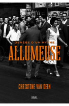 Allumeuse. genese d-un mythe