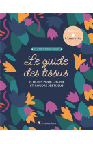 Le guide des tissus - nouvelle edition
