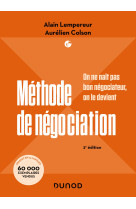 Methode de negociation - 2e ed. - on ne nait pas bon negociateur, on le devient