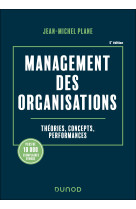 Management des organisations - 6e ed. - theories, concepts, performances